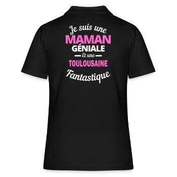Je suis une Maman géniale Et une Toulousaine - Polo Femme - noir - Dos - Ailine (174cm)