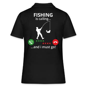 Die Fischerei ruft mich an... Ich muss los! - Frauen Polo Shirt - Schwarz - Hinten - Ailine (174cm)