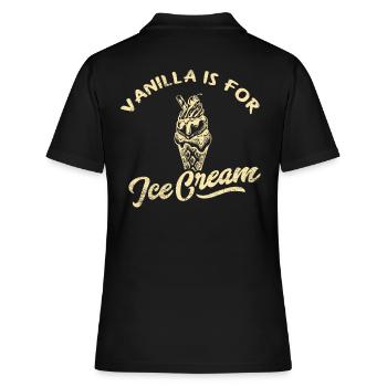 Vanille Ist Für Eiscreme Für Gefrorene Süße Fans - Frauen Polo Shirt - Schwarz - Hinten - Ailine (174cm)