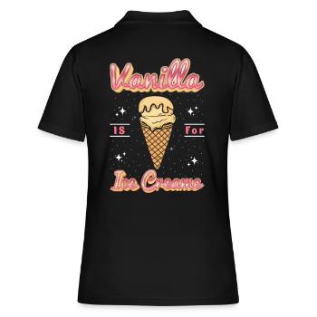 Vanille Ist Für Eistüten Für Gefrorene Süße Fans - Frauen Polo Shirt - Schwarz - Hinten - Ailine (174cm)