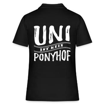 Uni ist kein Ponyhof - Reale Welt - Spruch - Frauen Polo Shirt - Schwarz - Hinten - Ailine (174cm)