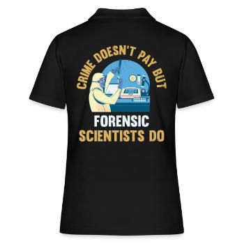 Crime doesn't pay, but forensic scientist - Women's Polo Shirt - black - Back - Ailine (174cm)