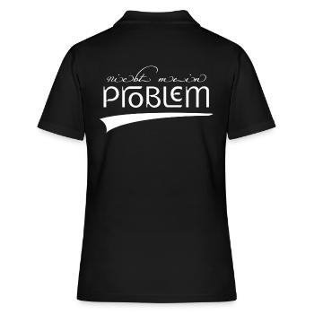 nicht mein Problem | nicht dein Problem new retro - Frauen Polo Shirt - Schwarz - Hinten - Ailine (174cm)