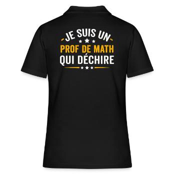 je suis un prof de math qui déchire - Polo Femme - noir - Dos - Ailine (174cm)