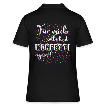 COOL FÜR MICH SOLL`S HEUT KONFETTI REGNEN KARNEVAL - Frauen Polo Shirt - Schwarz - Hinten - Ailine (174cm)