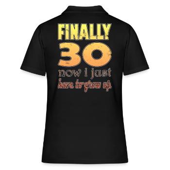 Finally 30 Now I Just Have to grow up - Women's Polo Shirt - black - Back - Ailine (174cm)