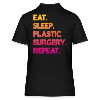 eat sleep plastic surgery repeat - Frauen Polo Shirt - Schwarz - Hinten - Ailine (174cm)
