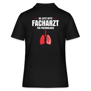 Ab Jetzt Bitte Facharzt Für Pneumologie - Frauen Polo Shirt - Schwarz - Hinten - Ailine (174cm)