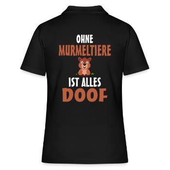 Ohne Murmeltier ist alles doof - Frauen Polo Shirt - Schwarz - Hinten - Ailine (174cm)