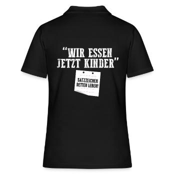 Wir Essen Jetzt Kinder Satzzeichen Retten Leben - Frauen Polo Shirt - Schwarz - Hinten - Ailine (174cm)
