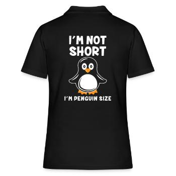 I'm Not Short I'm Penguin Size - Frauen Polo Shirt - Schwarz - Hinten - Ailine (174cm)