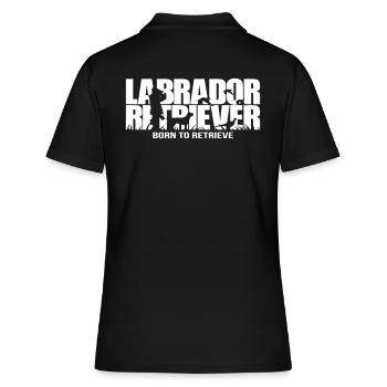 LABRADOR RETRIEVER born to retrieve - Frauen Polo Shirt - Schwarz - Hinten - Ailine (174cm)