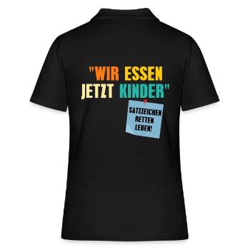 Wir Essen Jetzt Kinder Satzzeichen Retten Leben - Frauen Polo Shirt - Schwarz - Hinten - Ailine (174cm)