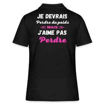 Je devrais perdre du poids, mais j'aime pas perdre - Polo Femme - noir - Dos - Ailine (174cm)