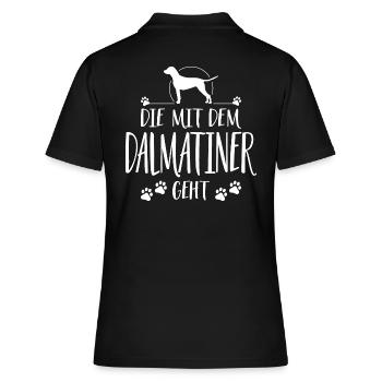 DIE MIT DALMATINER GEHT Hunde Hundespruch Wilsigns - Frauen Polo Shirt - Schwarz - Hinten - Ailine (174cm)