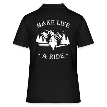 make life a ride Tourer Motorradfahrerin Berge - Frauen Polo Shirt - Schwarz - Hinten - Ailine (174cm)