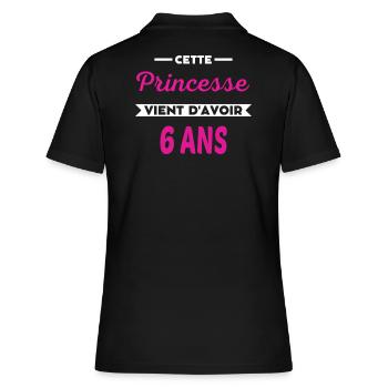 Cette Princesse vient d'avoir 6 ans - Polo Femme - noir - Dos - Ailine (174cm)