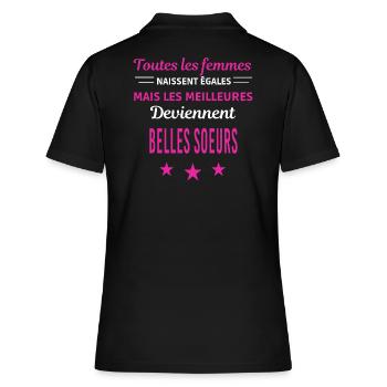 femmes naissent les meilleurs belles soeurs - Polo Femme - noir - Dos - Ailine (174cm)
