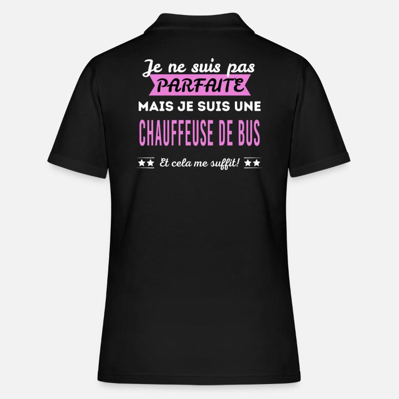 Je ne suis pas parfaite chauffeuse de bus - Polo Femme - noir