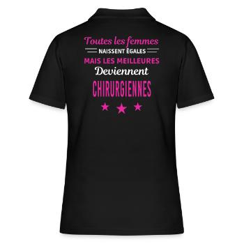 femmes naissent les meilleurs chirurgiennes - Polo Femme - noir - Dos - Ailine (174cm)