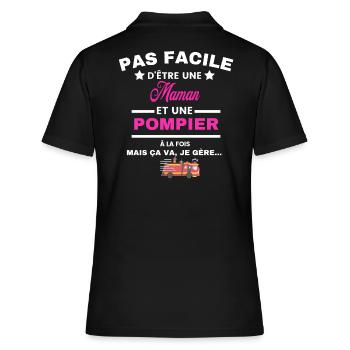 pas facile d'être sapeur POMPIER et Maman - Polo Femme - noir - Dos - Ailine (174cm)