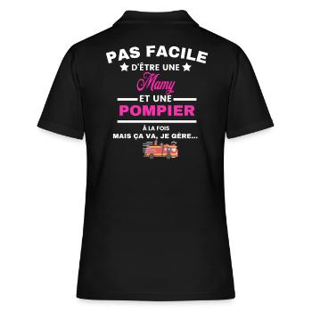 pas facile d'être sapeur POMPIER et Mamy - Polo Femme - noir - Dos - Ailine (174cm)