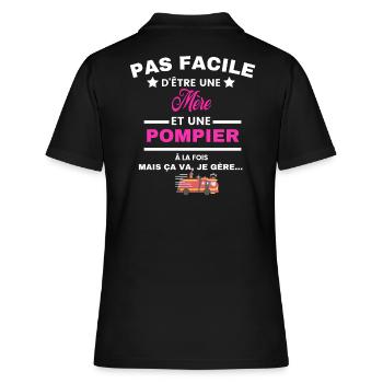 pas facile d'être sapeur POMPIER et Mère - Polo Femme - noir - Dos - Ailine (174cm)