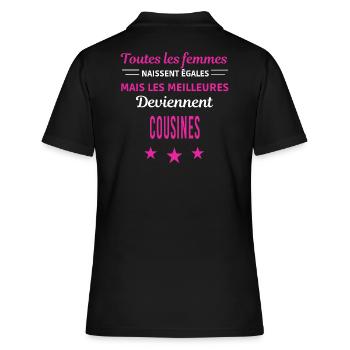 femmes naissent les meilleurs cousines - Polo Femme - noir - Dos - Ailine (174cm)