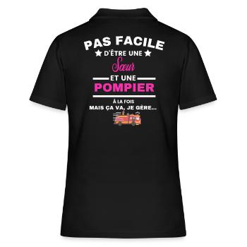 pas facile d'être sapeur POMPIER et Sœur - Polo Femme - noir - Dos - Ailine (174cm)
