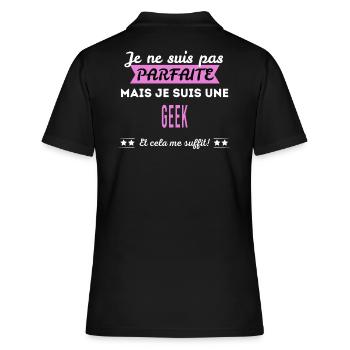 Je ne suis pas parfaite geek - Polo Femme - noir - Dos - Ailine (174cm)