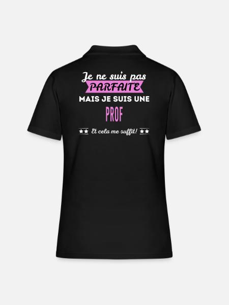Je ne suis pas parfaite prof - Polo Femme - noir