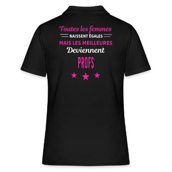 femmes naissent les meilleurs profs - Polo Femme - noir - Dos - Ailine (174cm)
