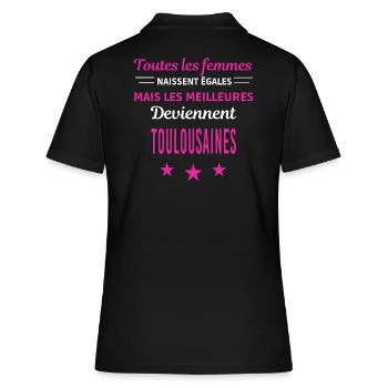 femmes naissent les meilleurs Toulousaines - Polo Femme - noir - Dos - Ailine (174cm)