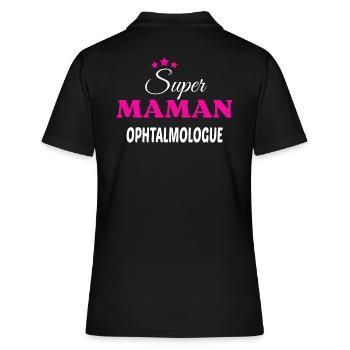 Super maman ophtalmologue citation - Polo Femme - noir - Dos - Ailine (174cm)