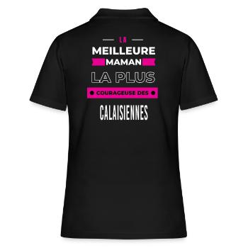 Le meilleur maman plus courageuse des Calaisiennes - Polo Femme - noir - Dos - Ailine (174cm)