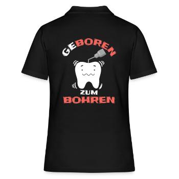 Geboren zum Bohren Zahnarzt Zahn Shirt Design - Frauen Polo Shirt - Schwarz - Hinten - Ailine (174cm)