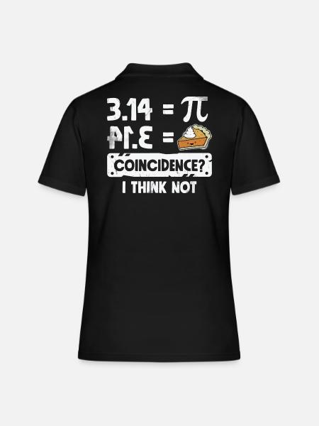 Pi Jour De Coie Coïncidence De Tarte? Je pense pas math - Polo Femme - noir