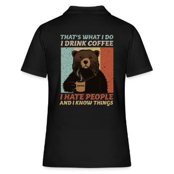 That's What I Do I Drink Coffee I Hate Bear People - Women's Polo Shirt - black - Back - Ailine (174cm)