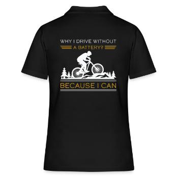 why I drive without a battery? because i can - Frauen Polo Shirt - Schwarz - Hinten - Ailine (174cm)