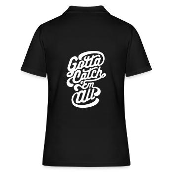 Gotta Catch Em All - Frauen Polo Shirt - Schwarz - Hinten - Ailine (174cm)