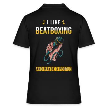 Beatbox Beatboxer Beatboxing Spruch - Frauen Polo Shirt - Schwarz - Hinten - Ailine (174cm)