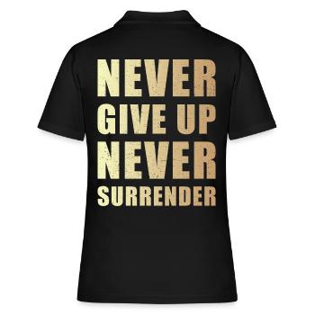 Never give up never surrender - Frauen Polo Shirt - Schwarz - Hinten - Ailine (174cm)