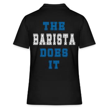 The Barista does it Barista Gift - Women's Polo Shirt - black - Back - Ailine (174cm)