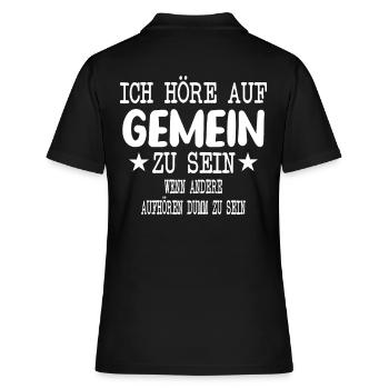 Ich höre auf Gemein zu sein - Frauen Polo Shirt - Schwarz - Hinten - Ailine (174cm)