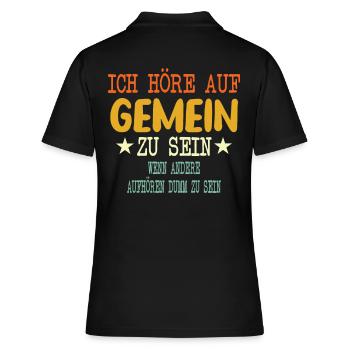 Ich höre auf Gemein zu sein - Frauen Polo Shirt - Schwarz - Hinten - Ailine (174cm)