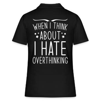 Overthinker Overthinking - Frauen Polo Shirt - Schwarz - Hinten - Ailine (174cm)