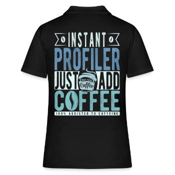 Profiler Kaffee Spruch - Frauen Polo Shirt - Schwarz - Hinten - Ailine (174cm)