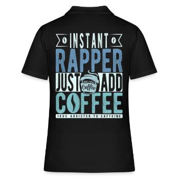 Rapper Kaffee Spruch - Frauen Polo Shirt - Schwarz - Hinten - Ailine (174cm)