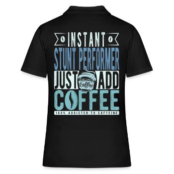 Stuntman Kaffee Spruch - Frauen Polo Shirt - Schwarz - Hinten - Ailine (174cm)