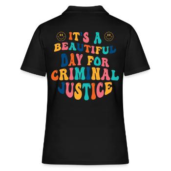 Es Ist Ein Schöner Tag Für Criminal Justice - Frauen Polo Shirt - Schwarz - Hinten - Ailine (174cm)